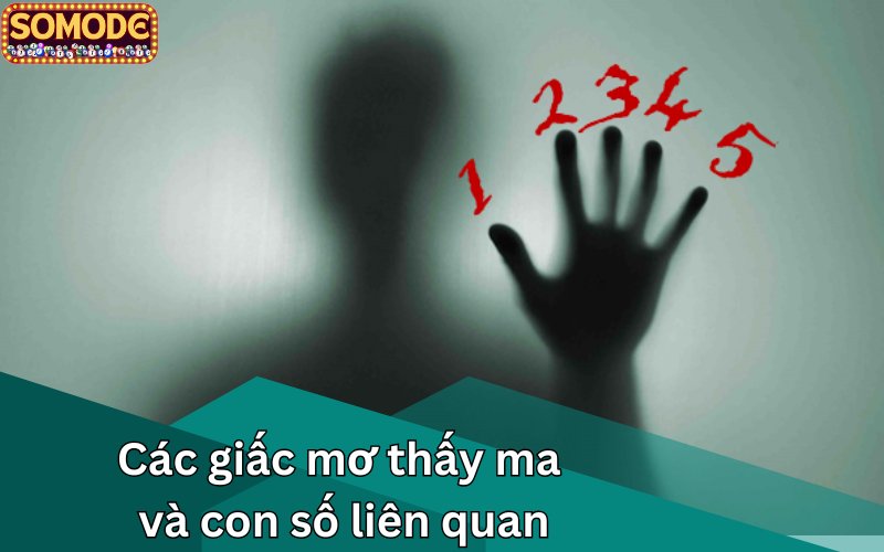 Các giấc mơ thấy ma và con số liên quan