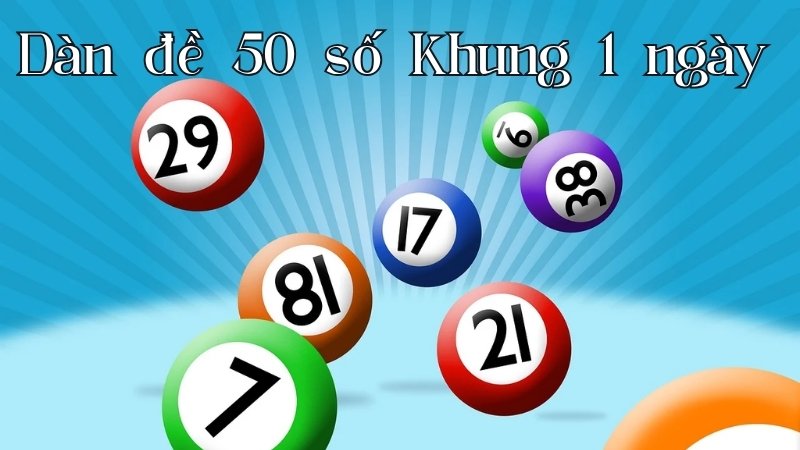 Dàn đề 50 số khung 1 ngày là gì?